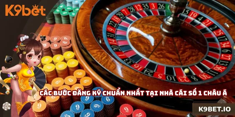 Các bước đăng ký chuẩn nhất tại nhà cái số 1 Châu Á