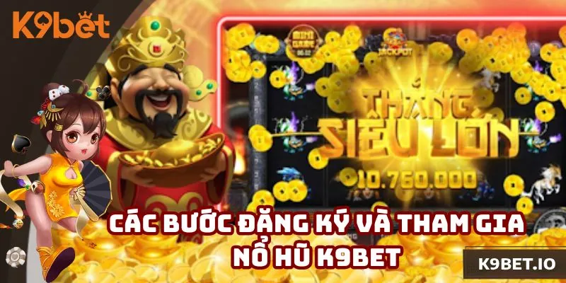 3 bước tham gia cực chuẩn cho tân binh K9bet