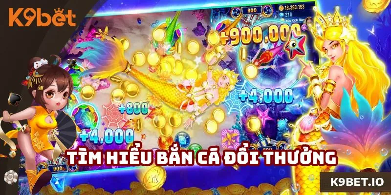 Bắn Cá Đổi Thưởng - Nội Dung Mới Mẻ, Tính Năng Hiện Đại