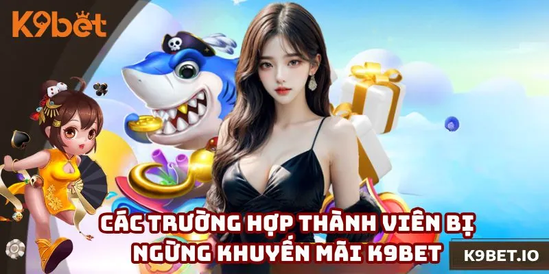 Các tình huống cụ thể mà thành viên sẽ bị ngừng cung cấp dịch vụ