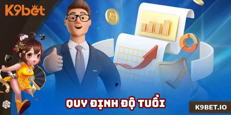 Điều khoản về độ tuổi hợp lệ tham gia cá cược K9bet