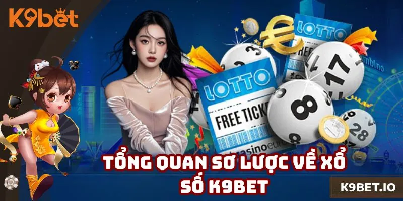 Đôi nét về xổ số K9bet