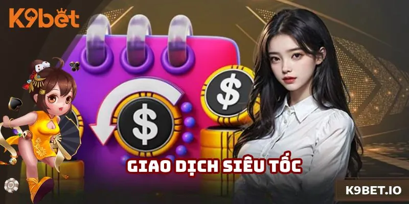 Hệ thống giao dịch siêu tốc chỉ trong vài phút