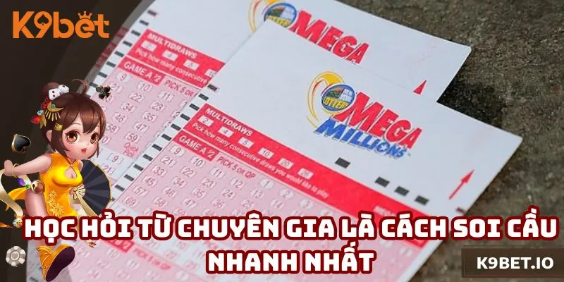 Học hỏi từ chuyên gia là cách soi cầu nhanh nhất