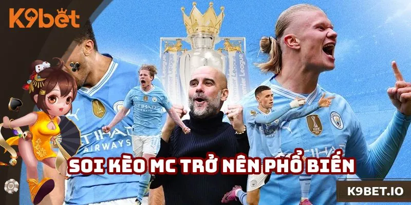 Soi kèo MC trở nên phổ biến