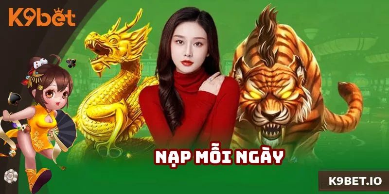 Thành viên nên nạp tiền mỗi ngày và nhận quà cực khủng