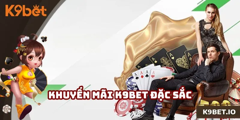 Thành viên thường xuyên nhận được khuyến mãi độc quyền từ K9bet