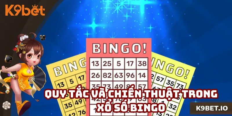 Xổ Số Bingo - Tìm Hiểu Quy Tắc Chơi Và Chiến Thuật 2025
